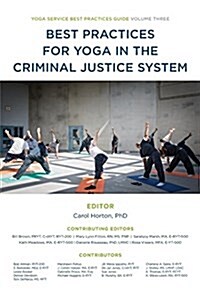 Best Practices for Yoga in the Criminal Justice System (Paperback)