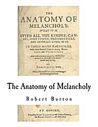 The Anatomy of Melancholy (Paperback)