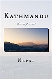 Kathmandu: Travel Journal (Paperback)
