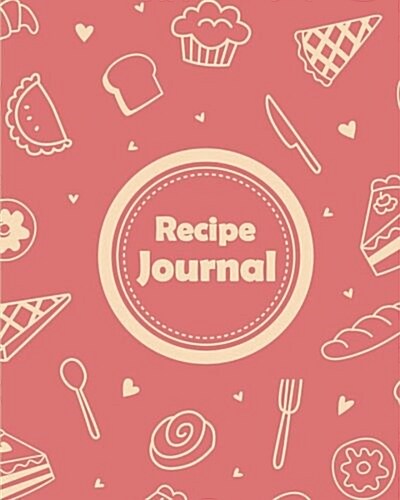 Recipe Journal: (Recipe Journal Vol. 35) Glossy And Soft Cover, (Size 8 x 10) Blank Cookbook To Write In, Paperback (Blank Cookbooks (Paperback)