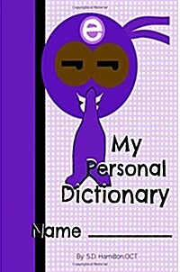 My Personal Dictionary: Record Your Personal Challenging Words to Refer to Again and Again Close to Hand! (Paperback)