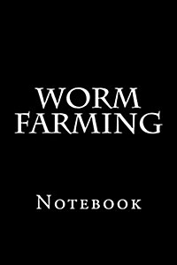 Worm Farming: Notebook 6x9 150 Lined Pages Softcover (Paperback)