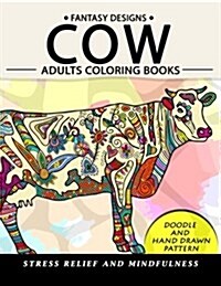 Cow Adults Coloring Books: Stress-Relief Coloring Book for Grown-Ups (Paperback)