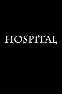 Hospital: Notebook 6x9 150 Lined Pages Softcover (Paperback)