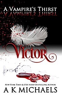 A Vampires Thirst: Victor (Paperback)