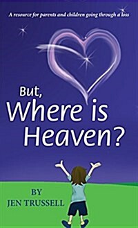 But, Where Is Heaven? (Hardcover)