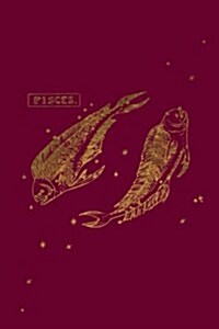 Pisces: Zodiac Notebook 120-Page Lined Pisces Zodiac Journal (Paperback)