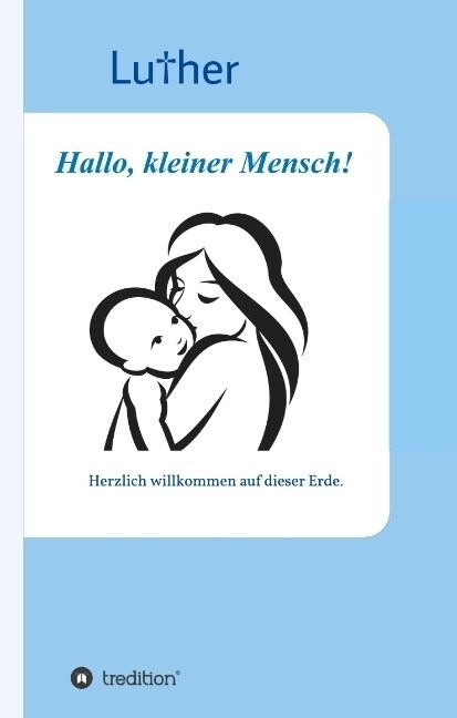 Hallo, Kleiner Mensch! (Hardcover)