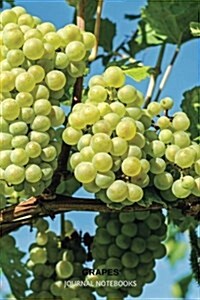 Grapes: Journal Notebook, 6 X 9 Inches (Paperback)