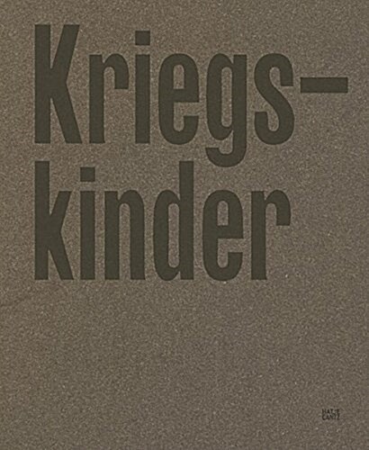 Frederike Helwig: Kriegskinder: Portraits of a Forgotten Generation (Hardcover)