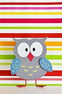 Journal: Owl & Stripes Cover - Lined Notebook - Journal - Composition Book - 6 X 9 Paper - 100 Pages (Paperback)