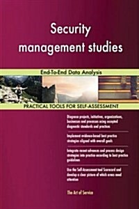Security Management Studies: End-To-End Data Analysis (Paperback)