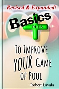 Basics - Plus - To Help Your Game of Pool (Paperback)
