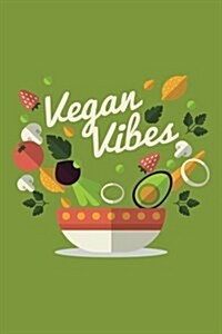 Vegan Vibes Notebook: 120-Page Lined Vegan Design Journal (Paperback)