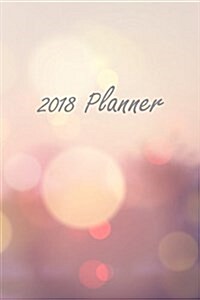 2018 Planner: Simple Effective Time Management, Minimalist Style, to Do List Planner Notebook, Undated Daily Planner (Paperback)