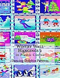 Wintry Wall Hangings 2: In Plastic Canvas (Paperback)