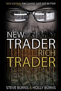 New Trader Rich Trader: 2nd Edition: Revised and Updated (Paperback)