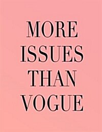 More Issues Than Vogue: 2018 Weekly Monthly Planner Diary Organizer (Paperback)