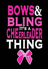 Bows & Bling; Its a Cheerleader Thing! (Cheerleading Journal for Girls): Blank & Lined Journal Notebook for Kids; Cute Journal for Use as Daily Diary (Paperback)