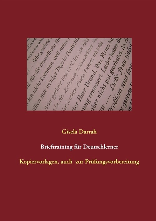 Brieftraining f? Deutschlerner: Pr?ungsvorbereitung, auch f? Alphaklassen, Neuauflage 2017 (Paperback)