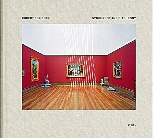 Robert Polidori: Synchrony and Diachrony: Photographs of the J. P. Getty Museum 1997 (Hardcover)
