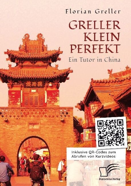 Greller Klein Perfekt. Ein Tutor in China (Paperback)