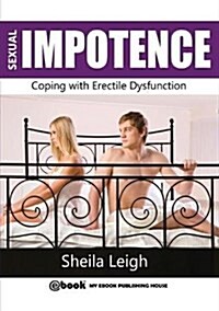Sexual Impotence - Coping with Erectile Dysfunction (Paperback)