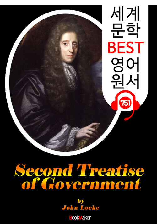 통치론 제2논고 (Second Treatise of Government) 존 로크 정치사상 : 세계 문학 BEST 영어 원서 751 - 원어민 음성 낭독!