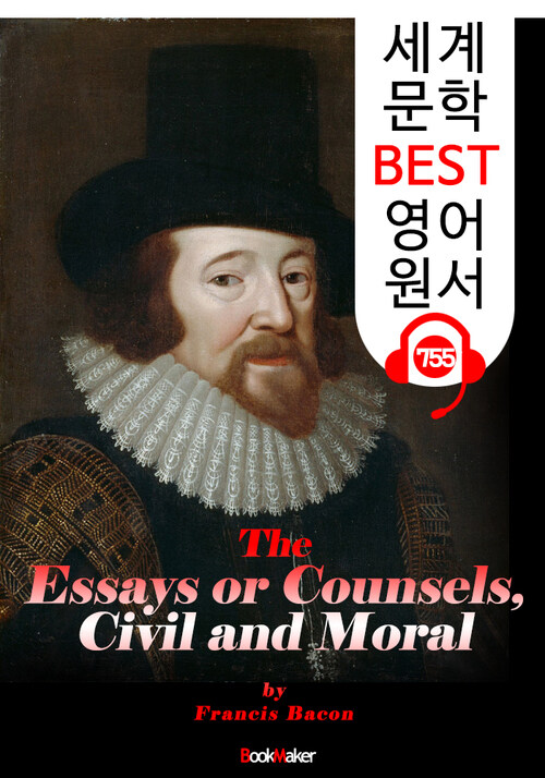 베이컨 수상록 (The Essays) 아는 것이 힘이다 : 세계 문학 BEST 영어 원서 755 - 원어민 음성 낭독!