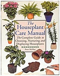 The Houseplant Care Manual (Hardcover)