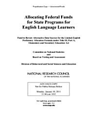 Allocating Federal Funds for State Programs for English Language Learners (Paperback)