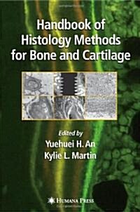 Handbook of Histology Methods for Bone and Cartilage (Hardcover)