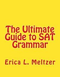 The Ultimate Guide to SAT Grammar (Paperback)