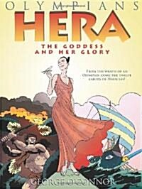 Olympians: Hera: The Goddess and Her Glory (Paperback)