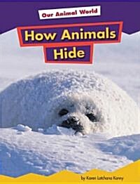 How Animals Hide (Library Binding)