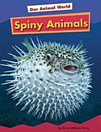 Spiny Animals (Library Binding)