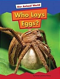 Who Lays Eggs? (Library Binding)