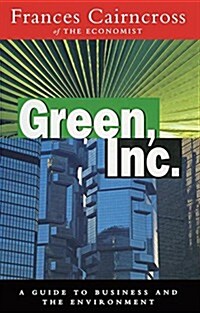Green Inc. : Guide to Business and the Environment (Paperback)