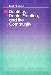 Dentistry, Dental Practice, and the Community, 5e (Paperback, 5)
