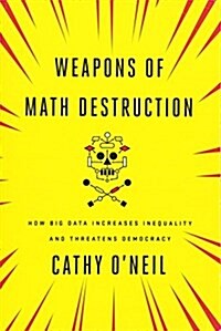 Weapons of Math Destruction (Paperback)