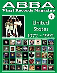 Abba - Vinyl Records Magazine No. 3 - United States (1972 - 1992): Discography Edited by Playboy, Atlantic, Polydor, ... - Full Color. (Paperback)