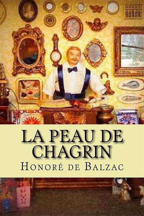 La Peau De Chagrin (Paperback)