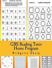 GBS Reading Tutor Home Program: Reading Tutoring that YOU Can DO at Home! (Paperback)