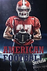 American Football Secrets: A Password Keeper and Organizer for American Football Fans (Paperback)