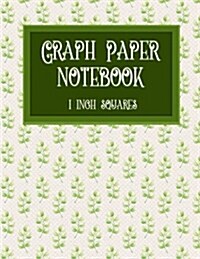 Graph Paper Notebook: 1 Inch Squares: Blank Graphing Paper - Graph Ruled Composition Book for College School/Teacher/Office/Student - Hydran (Paperback)