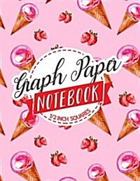 Graph Paper Notebook: 1/2 Inch Squares: Blank Graphing Paper with No Border - Graph Paper Notebook, Double-sided, Non-Perforated, Perfect Bi (Paperback)
