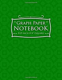 Graph Paper Notebook: 1/4 Inch Squares: Blank Graphing Paper with Borders - Graph Paper Ruled Composition Book, Great for Mathematics, Formu (Paperback)