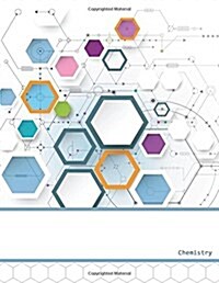 Chemistry: Hexagonal Graph Paper Notebook, 100 Pages, 1/4 Inch Hexagons (Paperback)