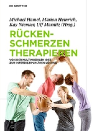 R?kenschmerzen Therapieren: Von Der Multimodalen Idee Zur Interdisziplin?en L?ung (Hardcover)