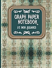 Graph Paper Notebook: 1/2 Inch Squares: Blank Graphing Paper with Borders - Graph Paper Booklet for College School/Teacher/Office/Student - (Paperback)